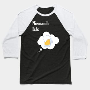 Niemand: Ich: Bier Baseball T-Shirt